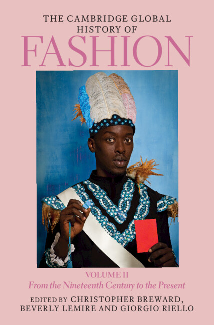 The Cambridge Global History of Fashion: From the Nineteenth Century to the Present