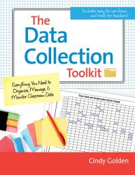 The Data Collection Toolkit: Everything You Need to Organize, Manage, and Monitor Classroom Data