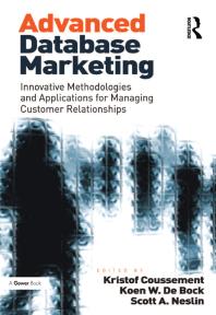 Advanced Database Marketing: Innovative Methodologies and Applications for Managing Customer Relationships