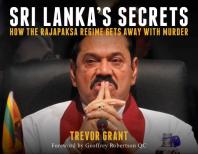 Sri Lanka's Secrets: How the Rajapaksa Regime Gets Away With Murder