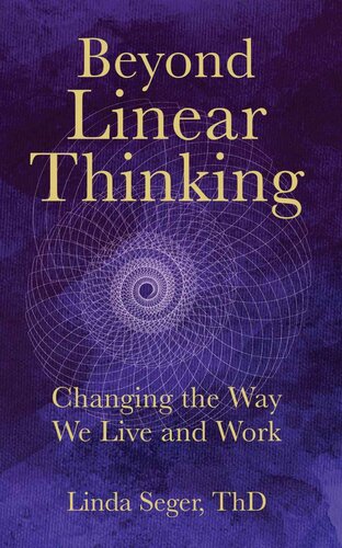 Beyond Linear Thinking: Changing the Way We Live and Work