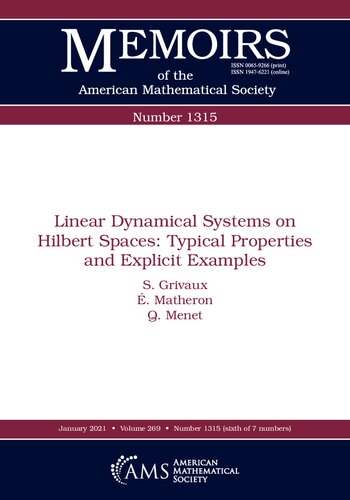 Linear Dynamical Systems on Hilbert Spaces: Typical Properties and Explicit Examples (Memoirs of the American Mathematical Society)