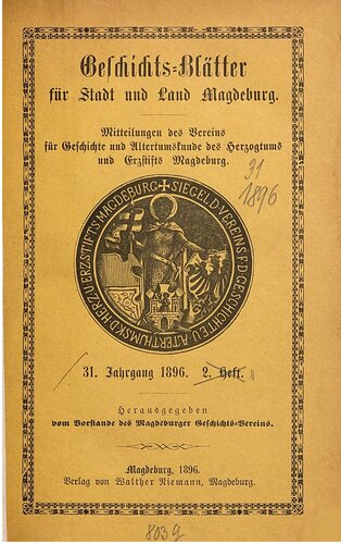 Geschichtsblätter für Stadt und Land Magdeburg. Mittheilungen des Vereins für die Geschichte und Alterthumskunde des Herzogthums und Erzstifts Magdeburg