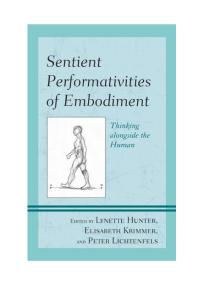 Sentient Performativities of Embodiment: Thinking alongside the Human