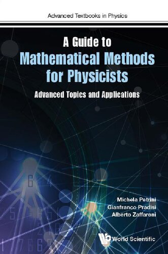 A Guide to Mathematical Methods for Physicists: Advanced Topics and Applications (Advanced Textbooks in Physics)
