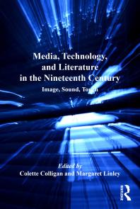 Media, Technology, and Literature in the Nineteenth Century: Image, Sound, Touch