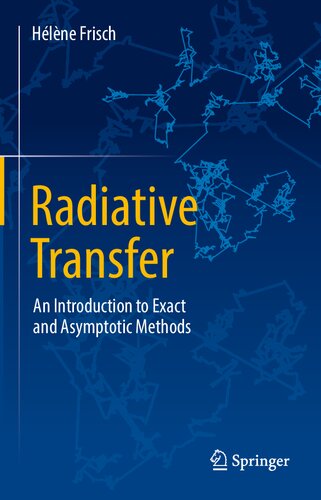 Radiative Transfer: An Introduction to Exact and Asymptotic Methods