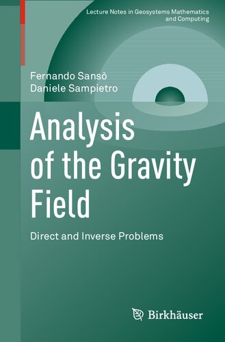 Analysis of the Gravity Field: Direct and Inverse Problems (Lecture Notes in Geosystems Mathematics and Computing)