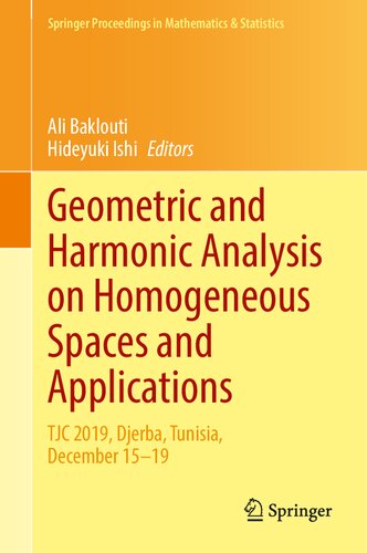 Geometric and Harmonic Analysis on Homogeneous Spaces and Applications: TJC 2019, Djerba, Tunisia, December 15–19 (Springer Proceedings in Mathematics & Statistics, 366)