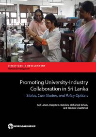 Promoting University-Industry Collaboration in Sri Lanka: Status, Case Studies, and Policy Options