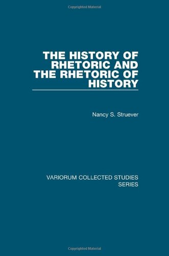 The History of Rhetoric and the Rhetoric of History (Variorum Collected Studies)