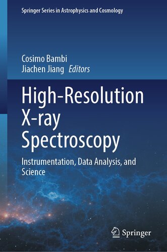 High-Resolution X-ray Spectroscopy: Instrumentation, Data Analysis, and Science (Springer Series in Astrophysics and Cosmology)