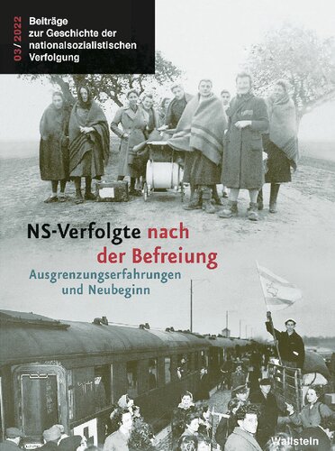 NS-Verfolgte nach der Befreiung. Ausgrenzungserfahrungen und Neubeginn