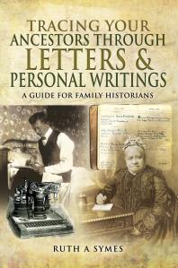 Tracing Your Ancestors Through Letters and Personal Writings: A Guide for Family Historians