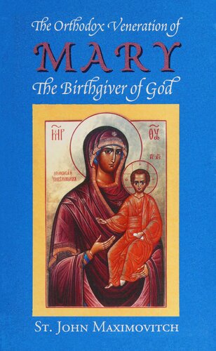 The Orthodox Veneration of Mary The Birthgiver of God