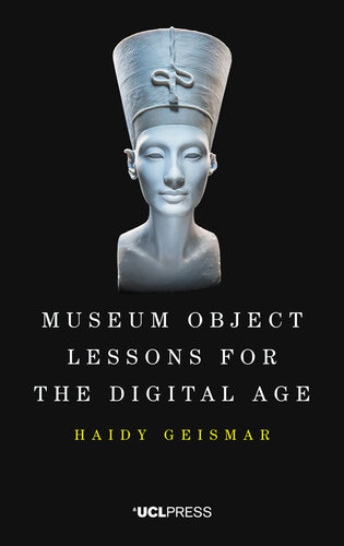 Museum Object Lessons for the Digital Age
