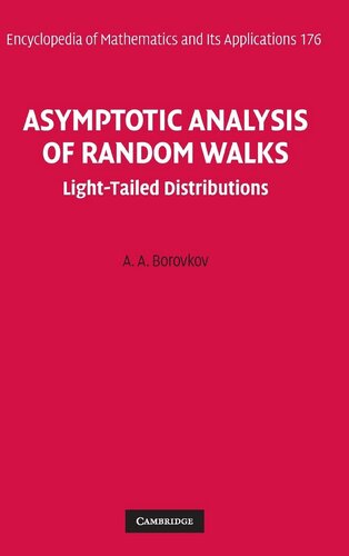 Asymptotic Analysis of Random Walks: Light-Tailed Distributions (Encyclopedia of Mathematics and its Applications, Series Number 176)
