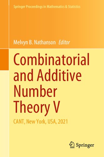 Combinatorial and Additive Number Theory V: CANT, New York, USA, 2021 (Springer Proceedings in Mathematics & Statistics, 395)