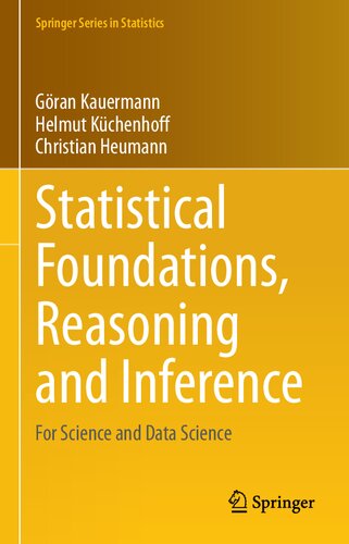 Statistical Foundations, Reasoning and Inference: For Science and Data Science (Springer Series in Statistics)