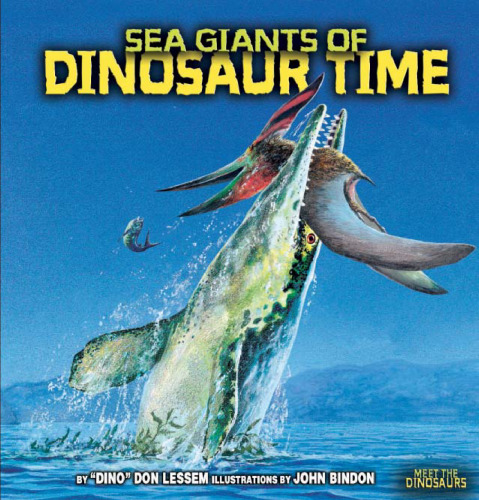 Sea Giants Of Dinosaur Time (Meet the Dinosaurs)