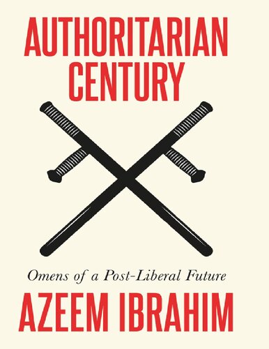 Authoritarian Century: Omens of a Post-Liberal Future