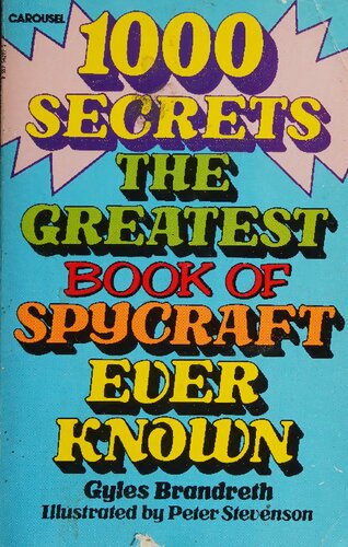1000 Secrets: The Greatest Book of Spycraft Ever Known