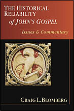 The Historical Reliability of John’s Gospel: Issues & Commentary