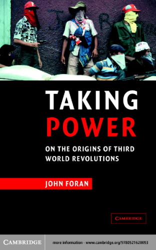 Taking Power: On the Origins of Third World Revolutions