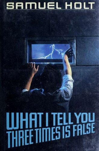 03 What I Tell You Three Times is False