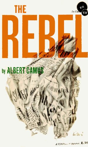 The Rebel: An Essay on Man in Revolt