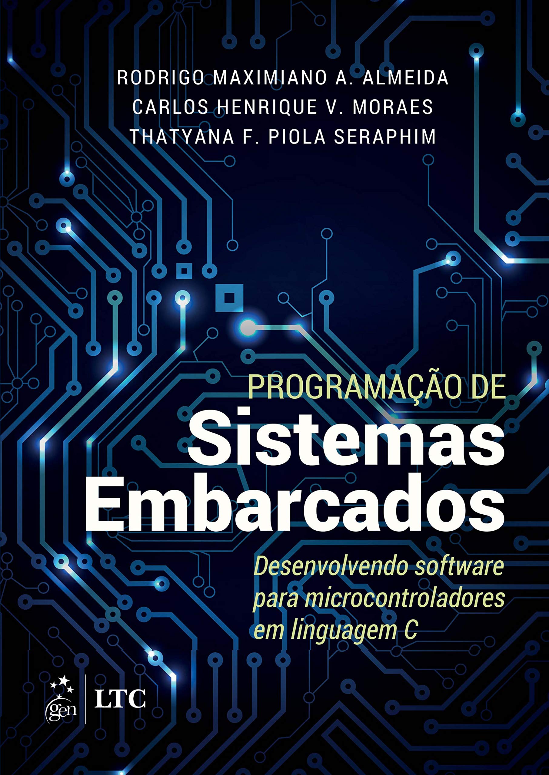 Programação de sistemas embarcados: desenvolvendo software para microcontroladores em linguagem C