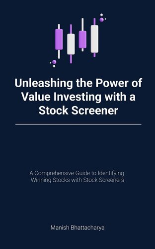 Unleashing the Power of Value Investing with a Stock Screener: A Comprehensive Guide to Identifying Winning Stocks
