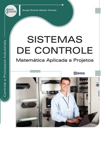Sistemas de controle: Matemática aplicada a projetos