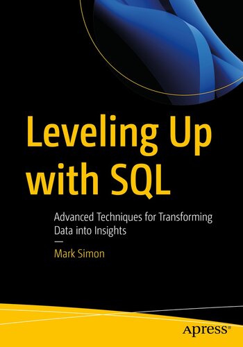 Leveling Up with SQL : Advanced Techniques for Transforming Data into Insights