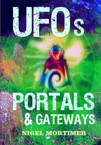 UFOs, Portals and Gateways: Investigating Orbs, ETs, Ghost Owls & dimensional Aliens