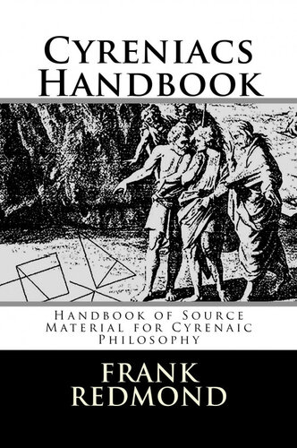 Cyrenaics Handbook: Handbook of Source Material for Cyrenaic Philosophy