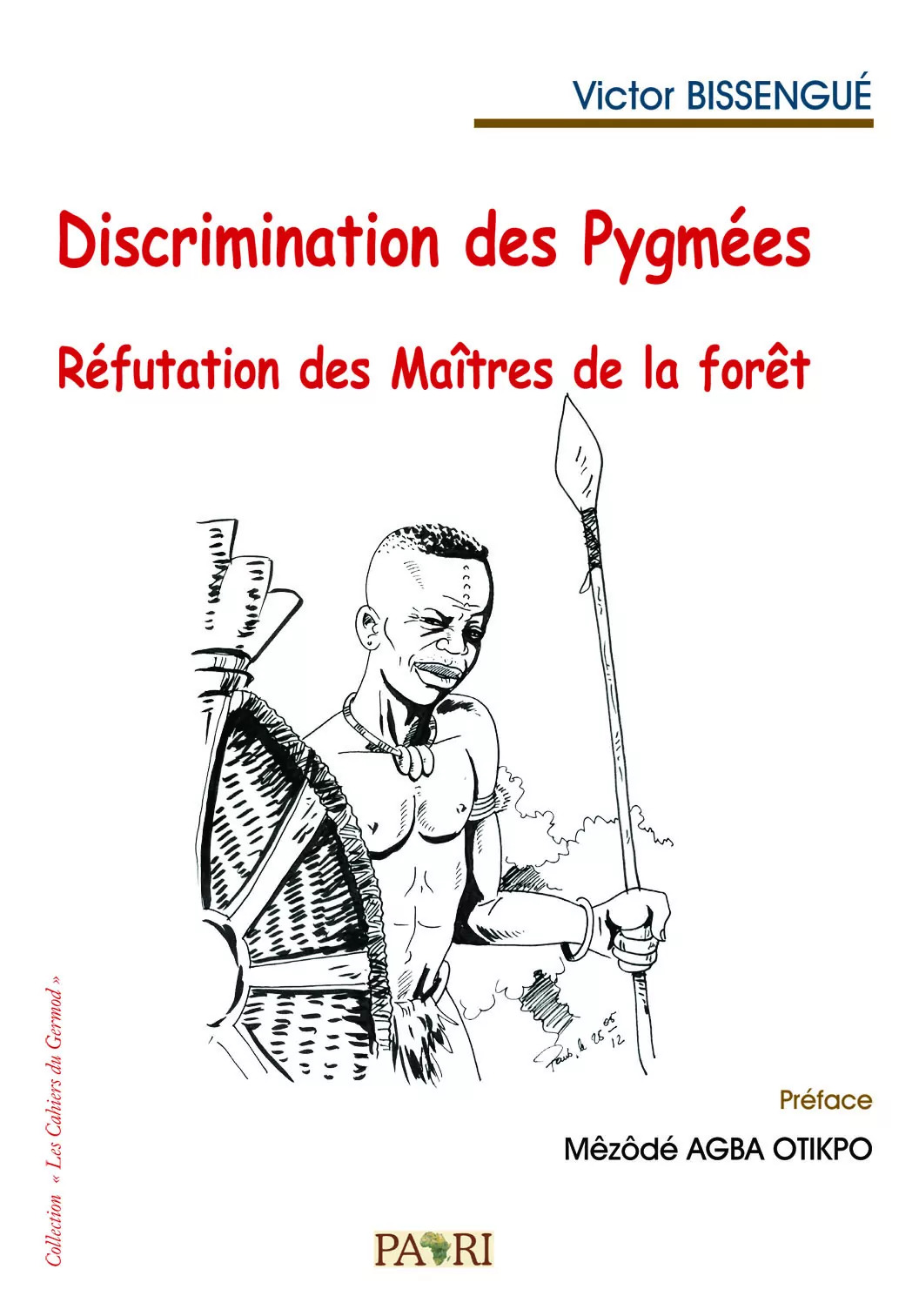 Discrimination des Pygmées: réfutation des maîtres de la forêt