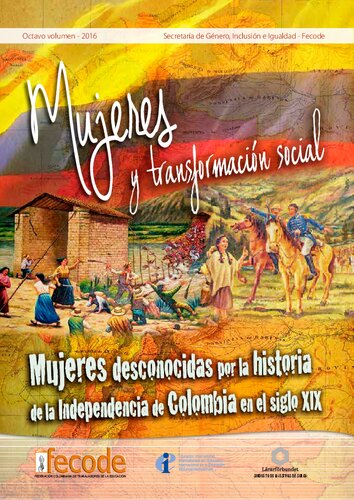 Mujeres desconocidas por la historia de la Independencia de Colombia