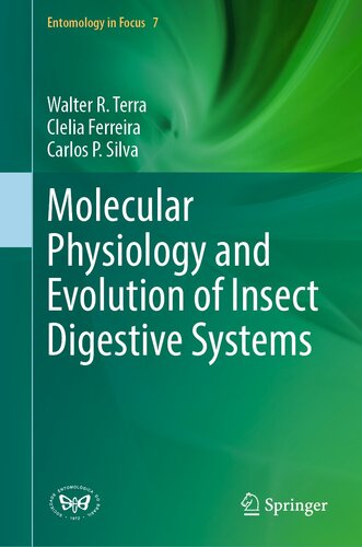Molecular Physiology and Evolution of Insect Digestive Systems (Entomology in Focus, 7)