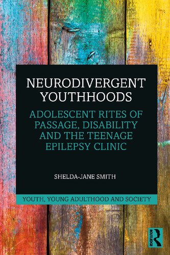 Neurodivergent Youthhoods (Youth, Young Adulthood and Society)