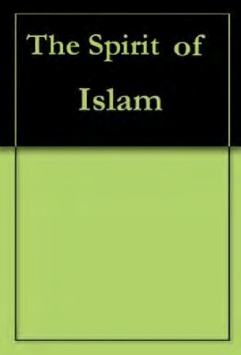 The Spirit of Islam : A History of The Evolution and Ideals of Islam