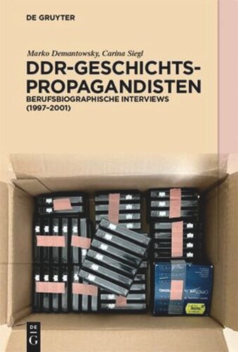 DDR-Geschichtspropagandisten: Berufsbiographische Interviews (1997–2001)