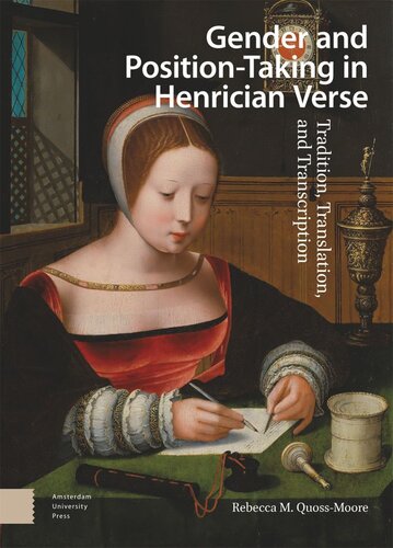 Gender and Position-Taking in Henrician Verse: Tradition, Translation, and Transcription