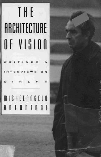 The Architecture of Vision: Writings and Interviews on Cinema