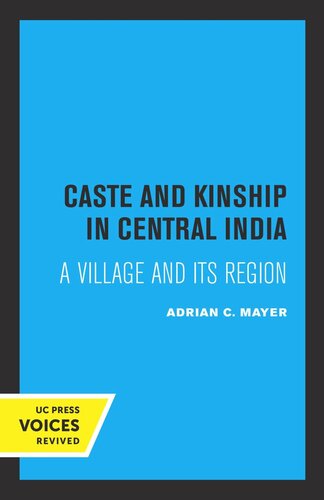Caste and Kinship in Central India: A Village and its Region
