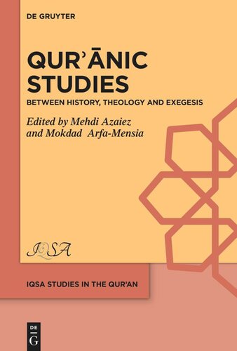 Qurʾānic Studies: Between History, Theology and Exegesis