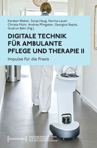 Digitale Technik für ambulante Pflege und Therapie II: Impulse für die Praxis