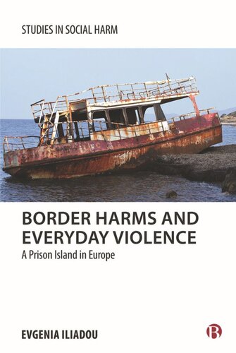 Border Harms and Everyday Violence: A Prison Island in Europe