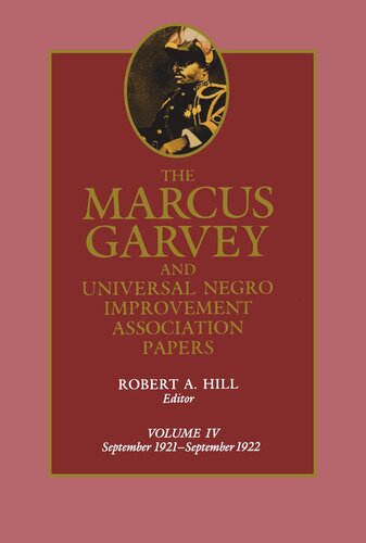 Volume 4 The Marcus Garvey and Universal Negro Improvement Association Papers, Vol. IV: September 1921-September 1922