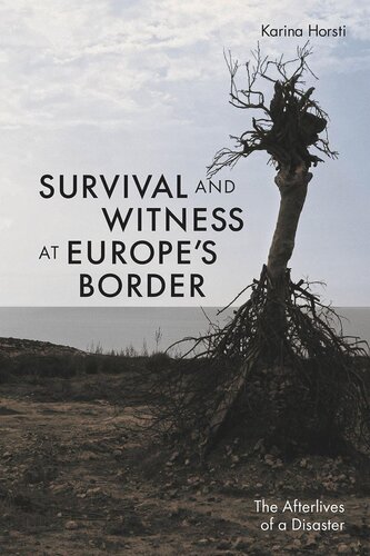 Survival and Witness at Europe's Border: The Afterlives of a Disaster